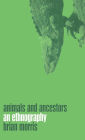 Animals and Ancestors: An Ethnography