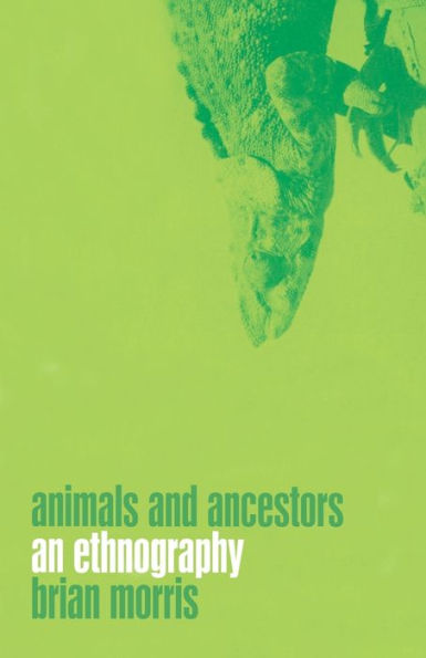 Animals and Ancestors: An Ethnography