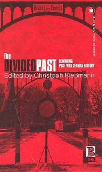 The Divided Past: Rewriting Post-War German History