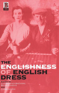Title: The Englishness of English Dress, Author: Christopher Breward