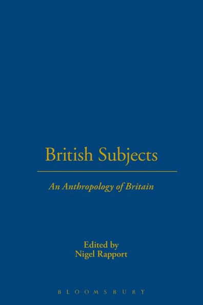 British Subjects: An Anthropology of Britain