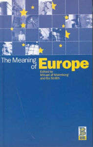 Title: The Meaning of Europe, Author: Mikael af Malmborg