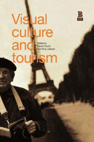 Title: Visual Culture and Tourism, Author: David Crouch