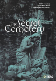 Title: The Secret Cemetery, Author: Doris Francis