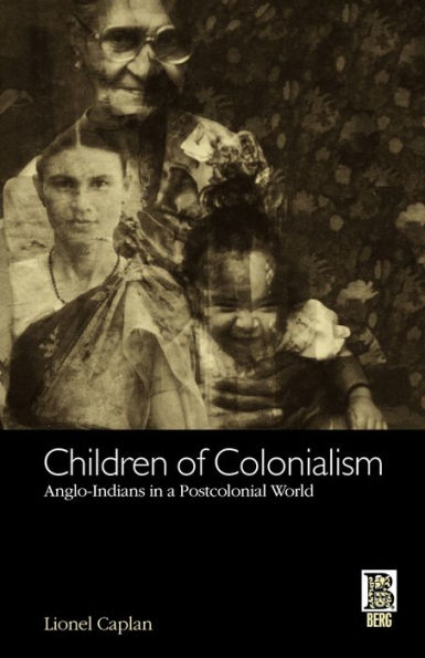 Children of Colonialism: Anglo-Indians a Postcolonial World