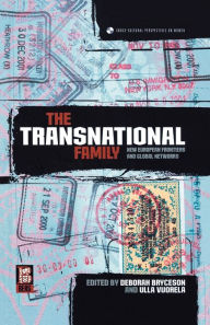 Title: The Transnational Family: New European Frontiers and Global Networks, Author: Deborah Bryceson