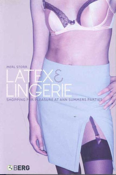 Latex and Lingerie: Shopping for Pleasure at Ann Summers Parties