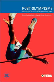 Title: Post-Olympism: Questioning Sport in the Twenty-First Century, Author: John Bale