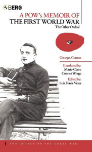 Title: A POW's Memoir of the First World War: The Other Ordeal / Edition 1, Author: Georges Connes