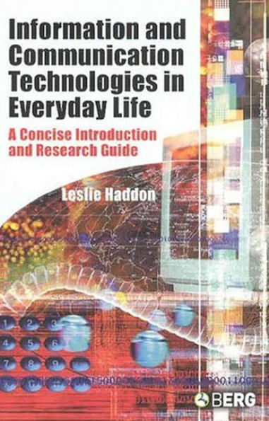 Information and Communication Technologies Everyday Life: A Concise Introduction Research Guide