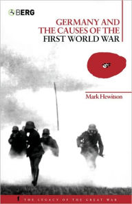 Title: Germany and the Causes of the First World War, Author: Mark Hewitson