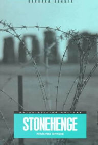 Title: Stonehenge: Making Space, Author: Barbara Bender
