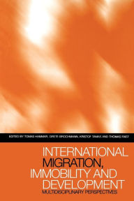 Title: International Migration, Immobility and Development: Multidisciplinary Perspectives, Author: Tomas Hammar