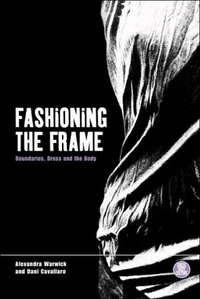 Fashioning the Frame: Boundaries, Dress and the Body