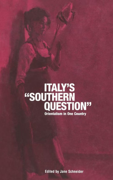 Italy's 'Southern Question': Orientalism in One Country