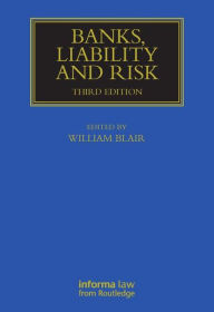 Title: Banks, Liability and Risk / Edition 3, Author: William Blair