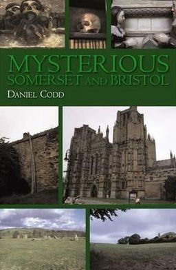 Mysterious Somerset and Bristol