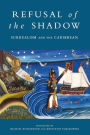 Refusal of the Shadow: Surrealism and the Caribbean / Edition 1