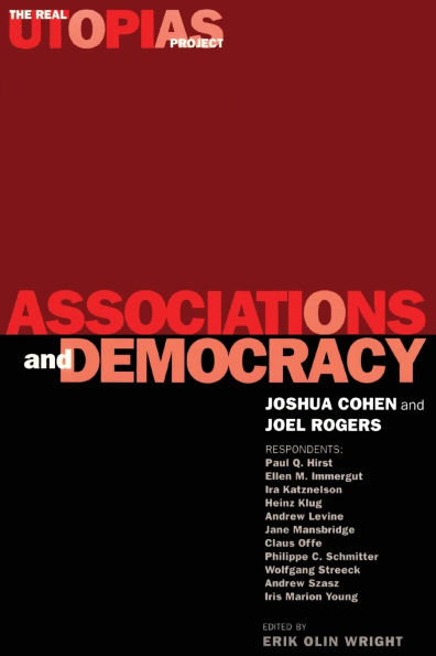 Associations and Democracy: The Real Utopias Project, Vol. 1