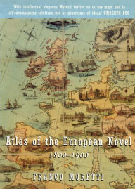 Title: Atlas of the European Novel: 1800-1900, Author: Franco Moretti