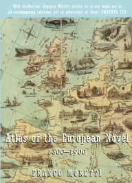 Title: Atlas of the European Novel: 1800-1900, Author: Franco Moretti