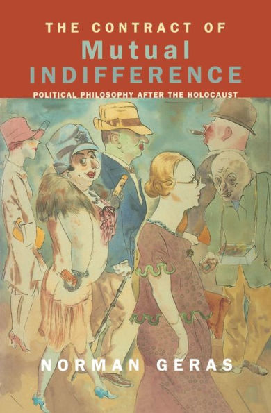 the Contract of Mutual Indifference: Political Philosophy after Holocaust