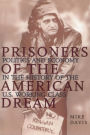 Prisoners of the American Dream: Politics and Economy in the History of the US Working Class / Edition 1