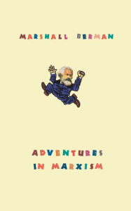 Title: Adventures in Marxism, Author: Marshall Berman