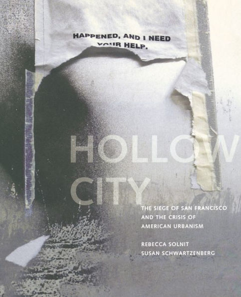 Hollow City: the Siege of San Francisco and Crisis American Urbanism