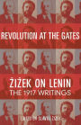 Revolution at the Gates: Zizek on Lenin: The 1917 Writings