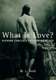 Title: What Is Love?, Author: Michael L. Bush