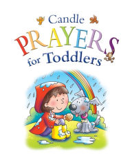 Title: Candle Prayers for Toddlers, Author: Juliet David