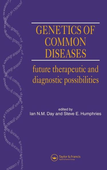 Genetics of Common Diseases: Future Therapeutic and Diagnostic Possibilities / Edition 1