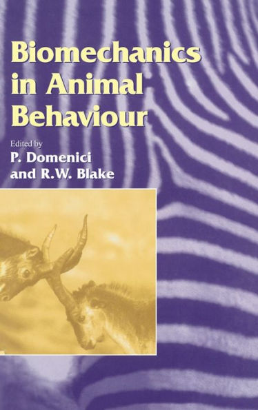Biomechanics in Animal Behaviour / Edition 1