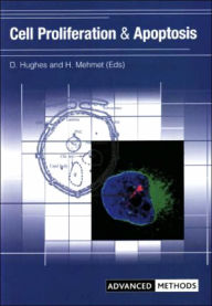 Title: Cell Proliferation and Apoptosis / Edition 1, Author: David Hughes