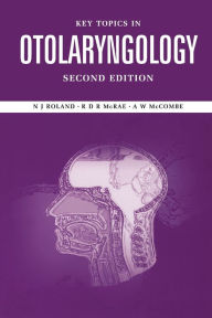 Title: Key Topics in Otolaryngology, Author: N. J. Roland