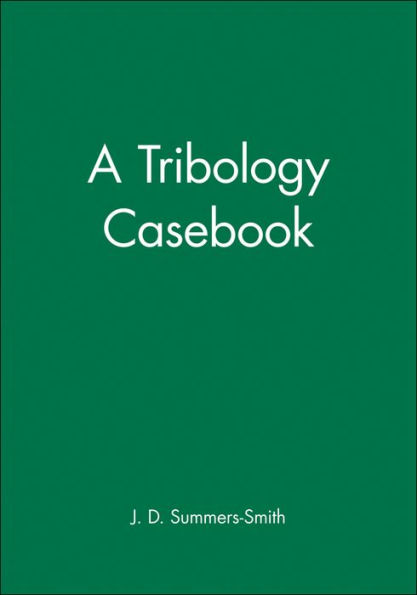 A Tribology Casebook / Edition 1