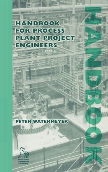 Handbook for Process Plant Project Engineers / Edition 1