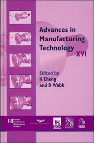 Title: Advances in Manufacturing Technology XVI - NCMR 2002 / Edition 1, Author: Kai Cheng