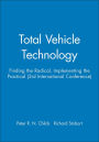 Total Vehicle Technology: Finding the Radical, Implementing the Practical (3rd International Conference) / Edition 1