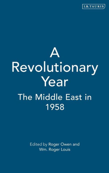 A Revolutionary Year: The Middle East in 1958