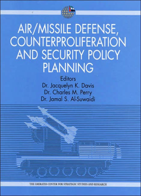 Air/Missile Defense, Counterproliferation and Security Policy Planning ...