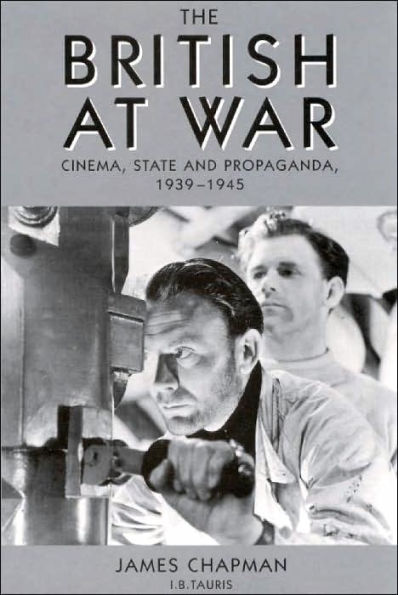 The British at War: Cinema, State and Propaganda, 1939-1945