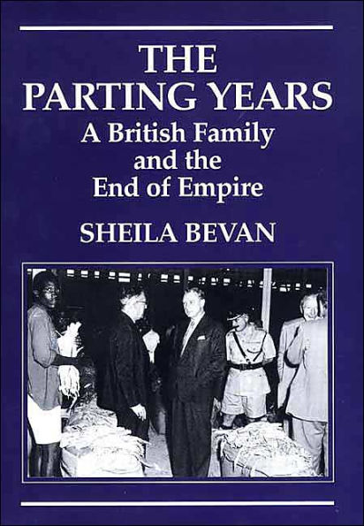 Parting Years: A British Family and the End of Empire
