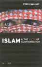 Islam and the Myth of Confrontation: Religion and Politics in the Middle East / Edition 2