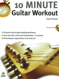 Title: 10-Minute Guitar Workout, Author: David Mead