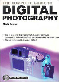 Title: The Complete Guide to Digital Photography, Author: Mark Towse