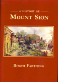 Title: History of Mount Sion, Author: Roger Farthing