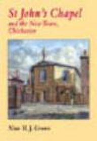 Title: St John's Chapel and the New Town, Chichester, Author: Alan Green