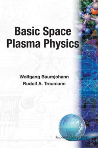 Title: Basic Space Plasma Physics, Author: Wolfgang Baumjohann